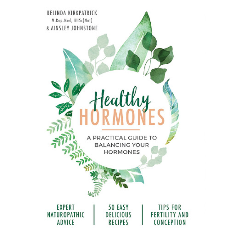 Healthy Hormones Book by BELINDA KIRKPARTICK & AINSLEY JOHNSTONE