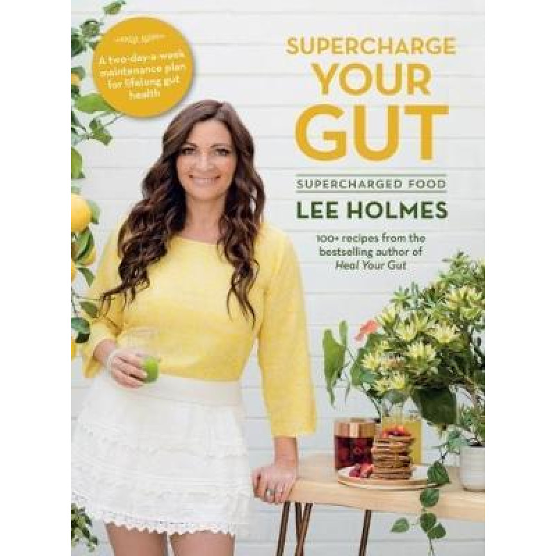Supercharge Your Gut Book by LEE HOLMES