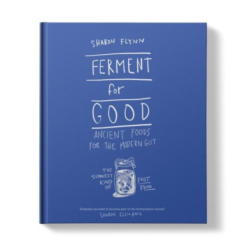 Ferment For Good Book by SHARON FLYNN