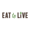 EAT TO LIVE