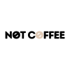 NOT COFFEE