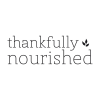 THANKFULLY NOURISHED