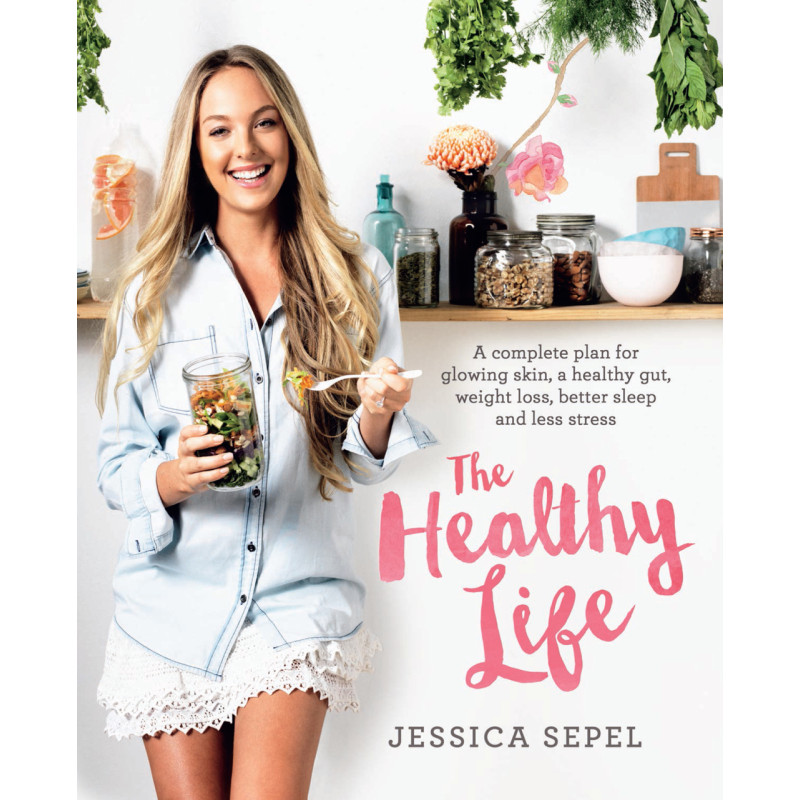 The Healthy Life by JESSICA SEPEL